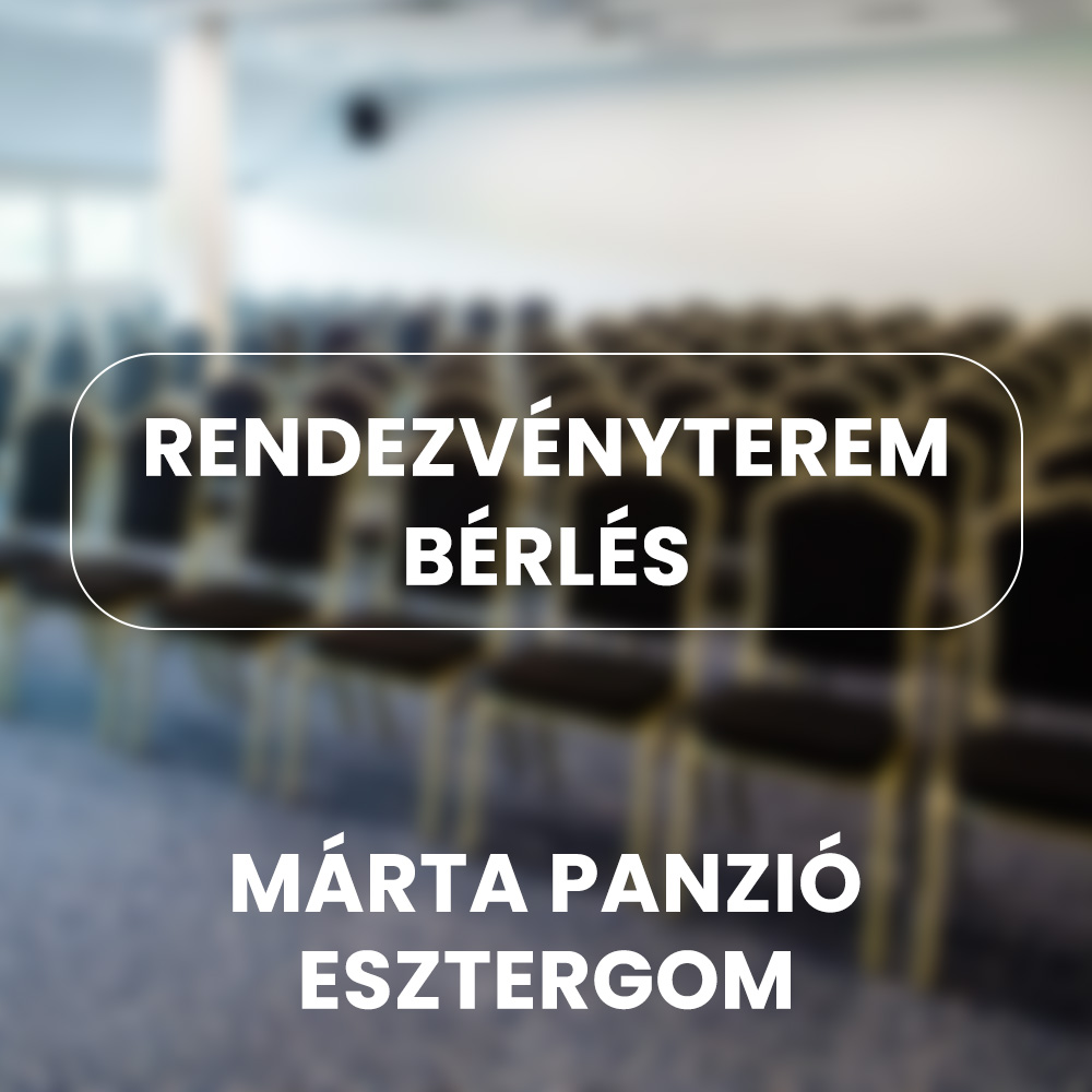 Rendezvényterem bérlés Esztergomban. Akár 60 fővel